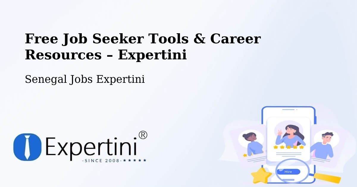 Free Job Seeker Tools & Career Resources – Adéane - Adéane, Senegal Jobs Expertini