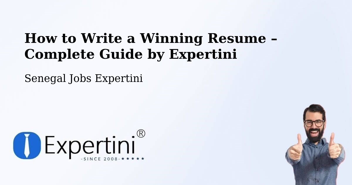 Resume Writing Guide for Job Seekers – Adéane - Adéane, Senegal Jobs Expertini