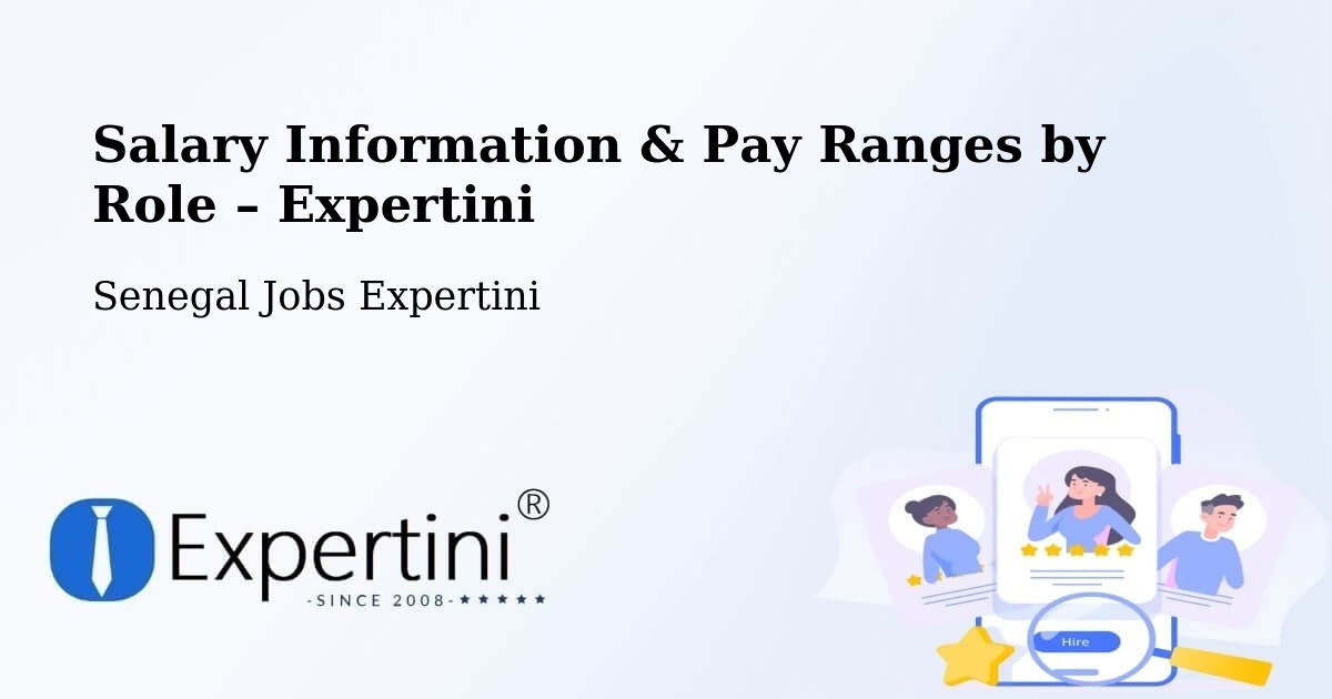 Salary Information & Pay Ranges – Adéane - Adéane, Senegal Jobs Expertini